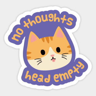 No Thoughts Orange Cat Sticker